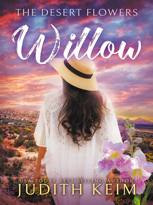 Title details for The Desert Flowers--Willow by Judith Keim - Available